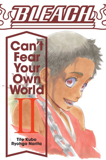 BLEACH: CAN'T FEAR YOUR OWN WORLD, VOL. 2